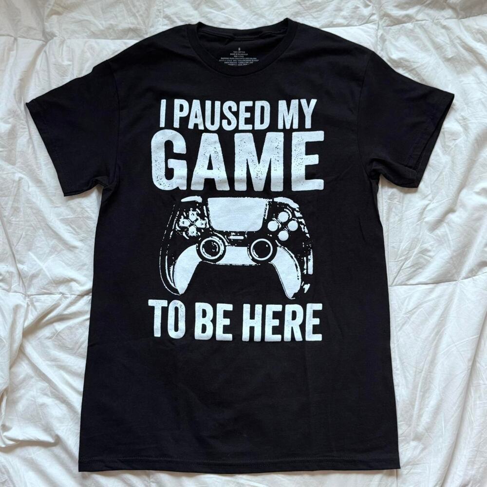 I paused my game to be here black t shirt sz s video gamer slogan‎ tee casual
